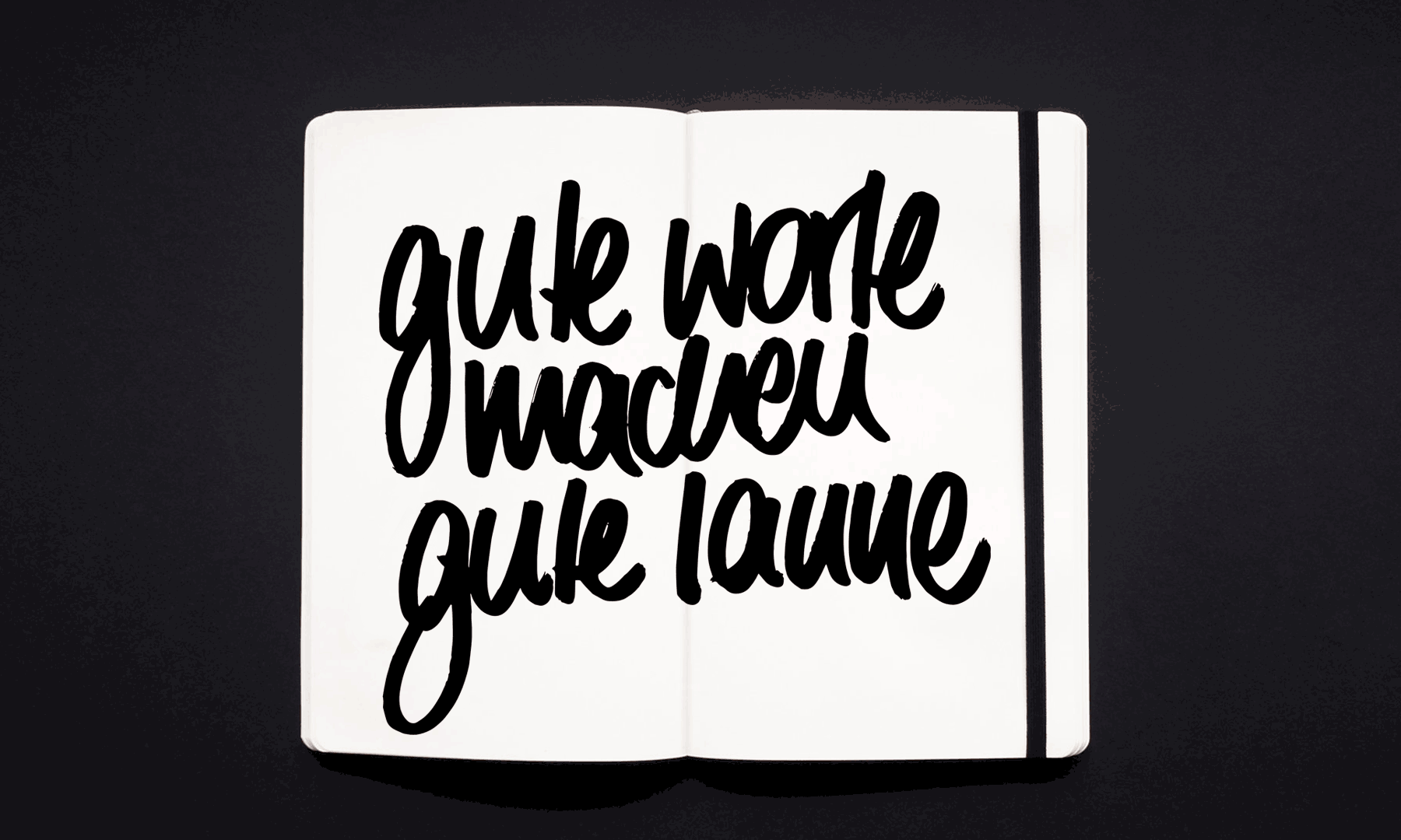Gute Worte machen gute Laune